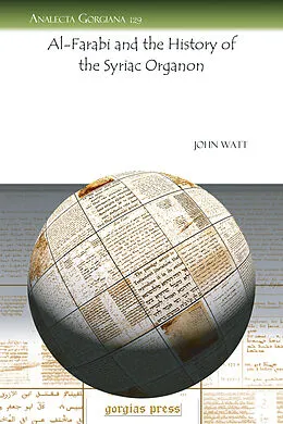 E-Book (pdf) Al-Farabi and the History of the Syriac Organon von John Watt