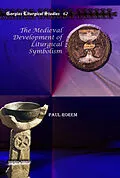 E-Book (pdf) The Medieval Development of Liturgical Symbolism von Paul Rorem