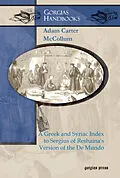 E-Book (pdf) A Greek and Syriac Index to Sergius of Reshaina's Version of the De Mundo von Adam Carter McCollum