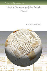 E-Book (pdf) Virgil's Georgics and the British Poets von Wilfred Mustard