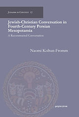 eBook (pdf) Jewish-Christian Conversation in Fourth-Century Persian Mesopotamia de Naomi Koltun-Fromm