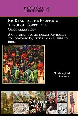 E-Book (pdf) Re-Reading the Prophets Through Corporate Globalization von Matthew J. M. Coomber