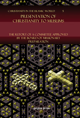 eBook (pdf) Presentation of Christianity to Muslims de Board Of Missionary Preparation