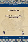 E-Book (pdf) Dimitrie Cantemir and the Islamic world von Cristina Bîrsan