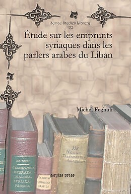 eBook (pdf) Étude sur les emprunts syriaques dans les parlers arabes du Liban de Michel Feghali