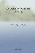 E-Book (pdf) An Outline of Christian Theology von William Newton Clarke