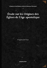 eBook (pdf) Étude sur les Origines des Églises de l'Age apostolique de Eugène de Faye