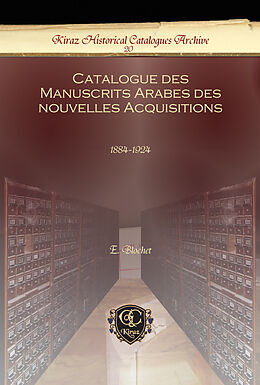 E-Book (pdf) Catalogue des Manuscrits Arabes des nouvelles Acquisitions von E. Blochet