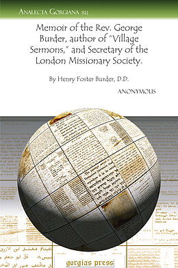 E-Book (pdf) Memoir of the Rev. George Burder, author of "Village Sermons," and Secretary of the London Missionary Society von Anonymous Anonymous