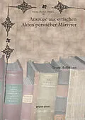 E-Book (pdf) Auszüge aus syrischen Akten persischer Märtyrer von Georg Hoffmann