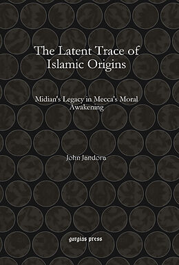 eBook (pdf) The Latent Trace of Islamic Origins de John Jandora