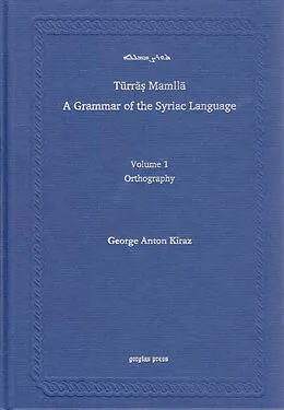 E-Book (pdf) Syriac Orthography (A Grammar of the Syriac Language, Volume 1) von George Kiraz