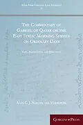 E-Book (pdf) The Commentary of Gabriel of Qatar on the East Syriac Morning Service on Ordinary Days von Alex C. J. Neroth van Vogelpoel