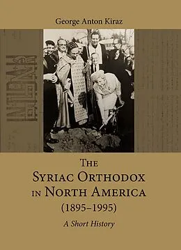 PDF The Syriac Orthodox in North America (1895-1995) von George Anton Kiraz