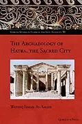 E-Book (pdf) The Archaeology of Hatra, the Sacred City von Wathiq Al-Salihi
