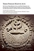 E-Book (pdf) Three Persian Martyr Acts von Susan Harvey, Et Al.