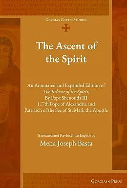 E-Book (pdf) The Ascent of the Spirit von Shenouda III Pope of Alexandria and Patr Shenouda III Pope of Al, Mena Basta