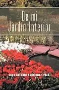 Kartonierter Einband de Mi Jardin Interior von Juan Antonio Rodr Guez, Juan Antonio Rodriguez
