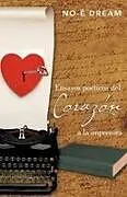 Kartonierter Einband Ensayos Poeticos del Corazon a la Impresora von No-E Dream