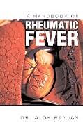 Kartonierter Einband A Handbook of Rheumatic Fever von Alok Ranjan