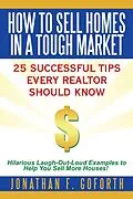 E-Book (epub) How To Sell Homes in a Tough Market von Jonathan F. Goforth