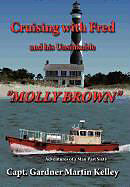 Fester Einband Cruising with Fred and His Unsinkable Molly Brown von Capt Gardner Martin Kelley
