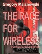 The Race for Wireless