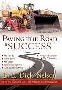 Livre Relié Paving the Road to Success de R. L. Nelson