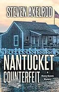 E-Book (epub) Nantucket Counterfeit von Steven Axelrod