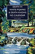 E-Book (epub) Death in White Pyjamas & Death Knows No Calendar von John Bude