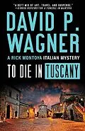 E-Book (epub) To Die in Tuscany von David P. Wagner