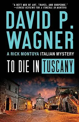 E-Book (epub) To Die in Tuscany von David P. Wagner