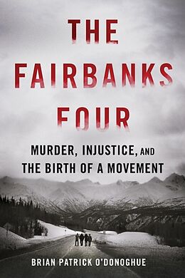 Livre Relié The Fairbanks Four de Brian Patrick O'Donoghue