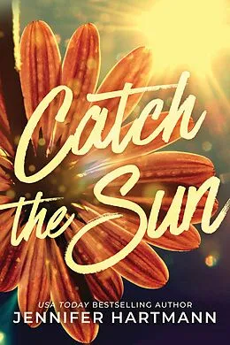 E-Book (epub) Catch the Sun von Hartmann Jennifer Hartmann