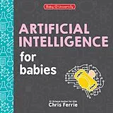 Pappband Artificial Intelligence for Babies von Chris Ferrie