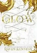 Fester Einband Glow von Raven Kennedy