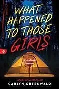 Kartonierter Einband What Happened to Those Girls von Carlyn Greenwald