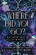 Couverture cartonnée Where Did You Go? de Jeneane O'Riley