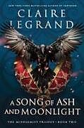 Couverture cartonnée A Song of Ash and Moonlight de Claire Legrand