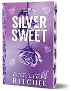 Kartonierter Einband Silver Sweet (Deluxe Edition) von Ritchie Krista, Becca Ritchie