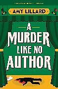 Couverture cartonnée A Murder Like No Author de Lillard Amy