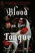 Couverture cartonnée Blood on Her Tongue de Johanna van Veen