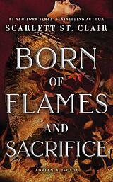 Kartonierter Einband Born of Flames and Sacrifice von Scarlett St. Clair