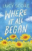 Kartonierter Einband Where It All Began von Score Lucy