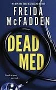 Kartonierter Einband Dead Med von Freida McFadden