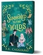 Kartonierter Einband Summoned to the Wilds (Deluxe Edition) von A K Caggiano