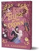 Kartonierter Einband Eclipse of the Crown (Deluxe Edition) von A K Caggiano