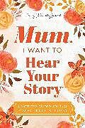 Kartonierter Einband Mum, I Want to Hear Your Story (Expanded Edition) von Mason Jeffrey