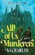 Kartonierter Einband All of Us Murderers von K. J. Charles