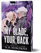Kartonierter Einband My Blade, Your Back (Deluxe Edition) von K M Moronova